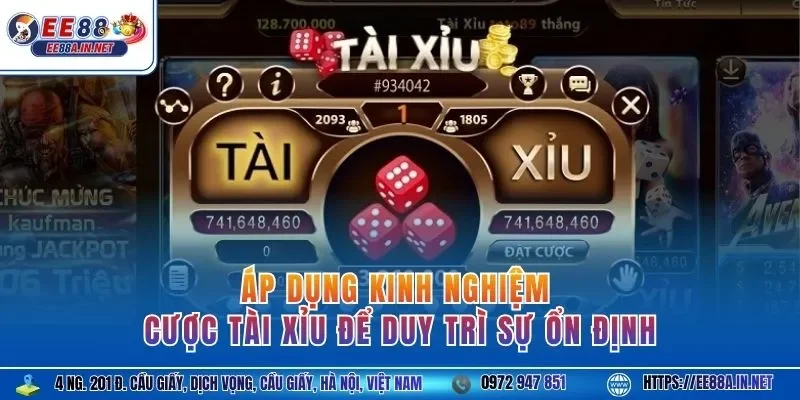 Áp dụng kinh nghiệm cược tài xỉu để duy trì sự ổn định