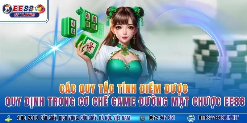 Các quy tắc tính điểm được quy định trong cơ chế game đường mạt chược EE88