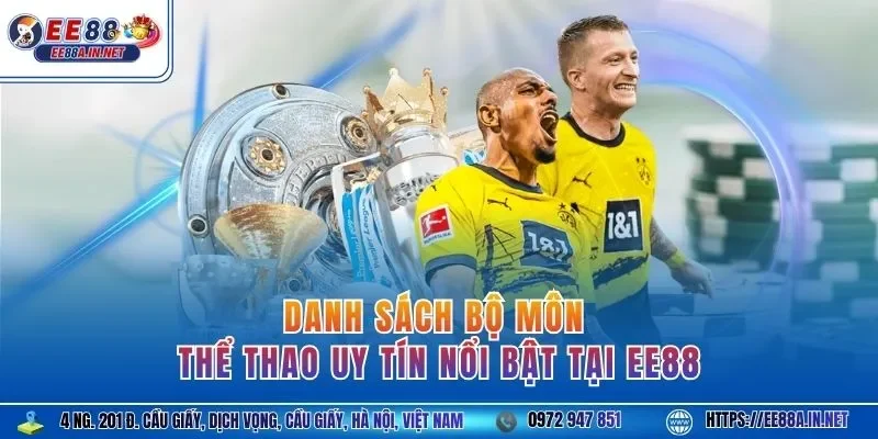 Danh sách bộ môn thể thao uy tín nổi bật tại EE88