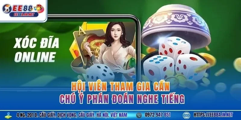 Hội viên tham gia cần chú ý phán đoán nghe tiếng