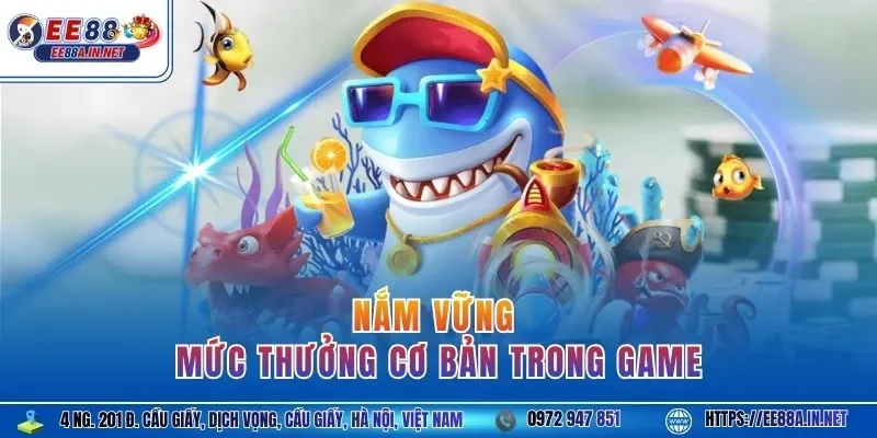 Nắm vững mức thưởng cơ bản trong game