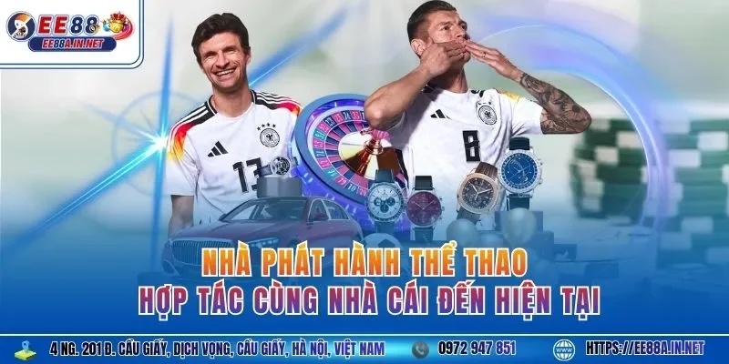 Nhà phát hành thể thao hợp tác cùng nhà cái đến hiện tại