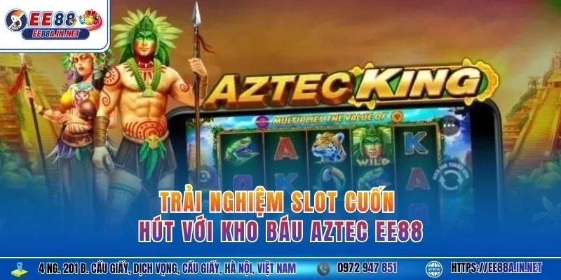 Trải nghiệm slot cuốn hút với Kho Báu Aztec EE88